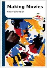 Making movies - Hector Luis Belial - copertina