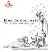 Alex fa due passi - Christian Mascheroni - copertina