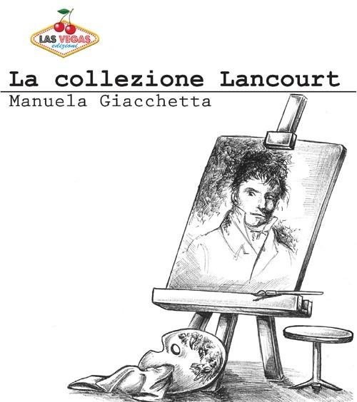 La collezione Lancourt - Manuela Giacchetta - copertina
