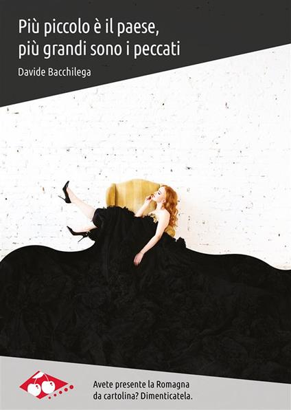 Più piccolo è il paese, più grandi sono i peccati - Davide Bacchilega - ebook