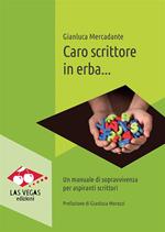 Caro scrittore in erba...