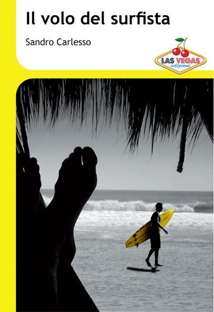 Il volo del surfista - Sandro Carlesso - ebook