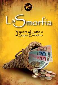 La smorfia. Vincere al lotto e al superenalotto
