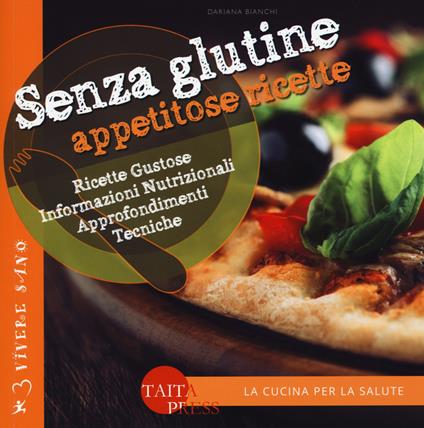 Senza glutine. Appetitose ricette - Dariana Bianchi - copertina