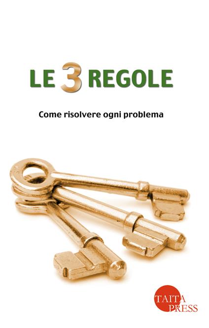 Le tre regole. Come risolvere ogni problema - Marco D'Ambrosio - copertina