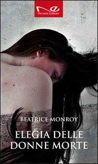 Elegia delle donne morte - Beatrice Monroy - copertina