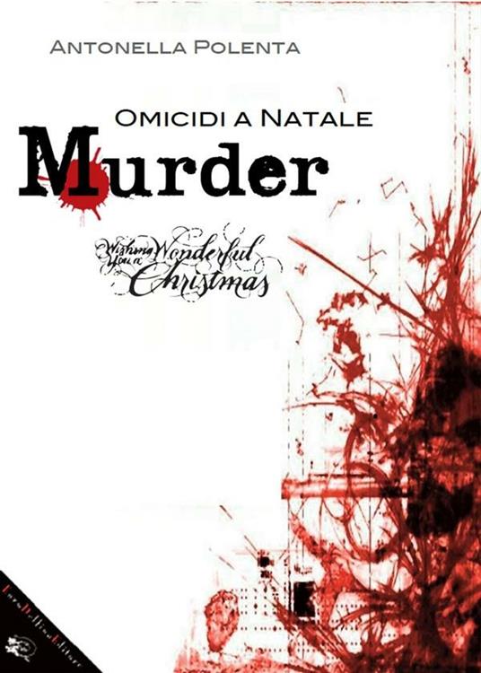 Murder. Omicidi a Natale - Antonella Polenta - ebook