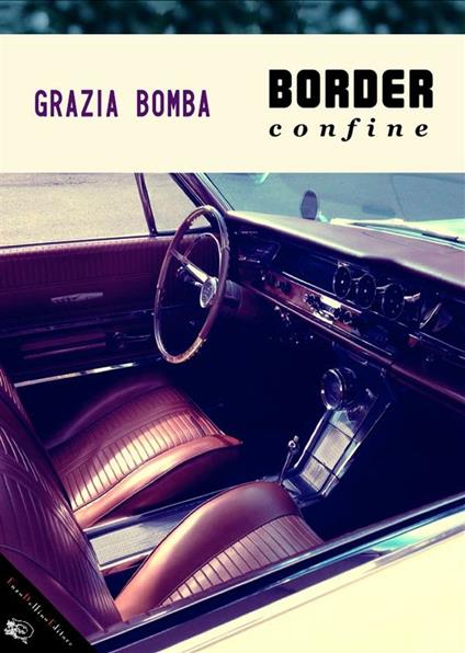 Border. Confine - Grazia Bomba - ebook