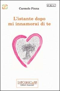 L' istante dopo mi innamorai di te - Carmelo Pinna - copertina