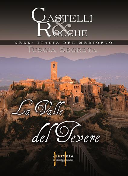 Castelli e rocche nell'Italia del Medioevo. DVD. Vol. 1: La valle del Tevere. - Fabio Magno - copertina