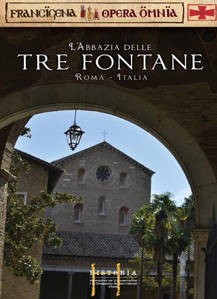 L' abbazia delle tra fontane Roma. Ediz. italiana e inglese - Nicoletta Bernacchio - copertina