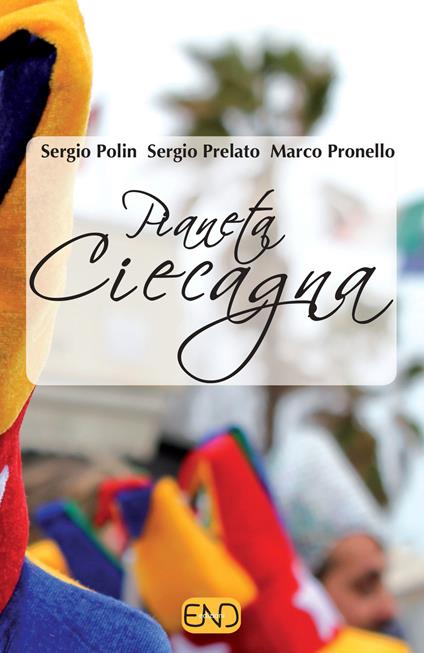 Pianeta ciecagna - Sergio Polin,Sergio Prelato,Marco Pronello - copertina