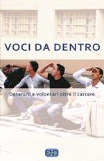 Voci da dentro. Detenuti e volontari oltre il carcere