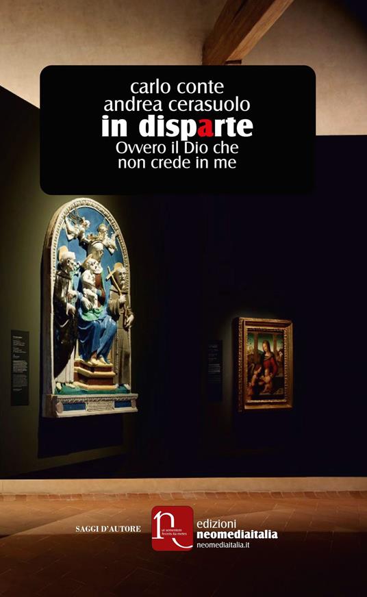 In disparte. Ovvero il Dio che non crede in me - Carlo Conte,Andrea Cerasuolo - copertina