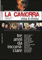 La camorra vista & rivista. Studi, storie ed attualità di camorra, camorristi, legalità, resistenze civili, buoni e cattivi costumi