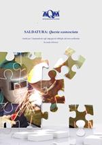 Saldatura: questa sconosciuta. Guida per l'imprenditore agli impegni ed obblighi del terzo millennio