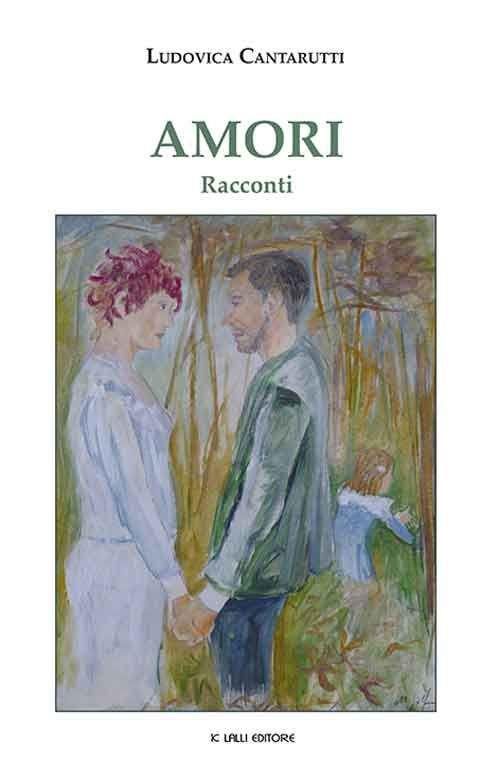 Amori - Ludovica Cantarutti - copertina
