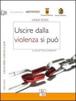 Uscire dalla violenza si può