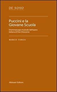 Puccini e la Giovane scuola. Drammaturgia musicale dell'opera italiana di fine ottocento - Marco Targa - copertina