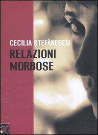 Relazioni morbose - Cecilia Stefanescu - copertina