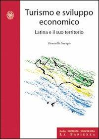 Turismo e sviluppo economico. Latina e il suo territorio - Donatella Strangio - copertina