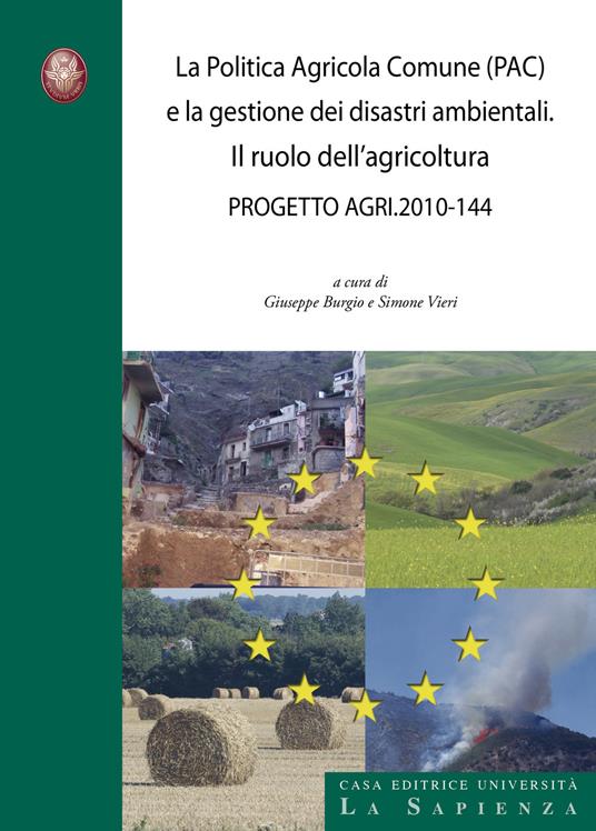 La politica agricola comune (PAC) e la gestione dei disastri ambientali. Il ruolo dell'agricoltura. Progetto agri 2010-144 - copertina