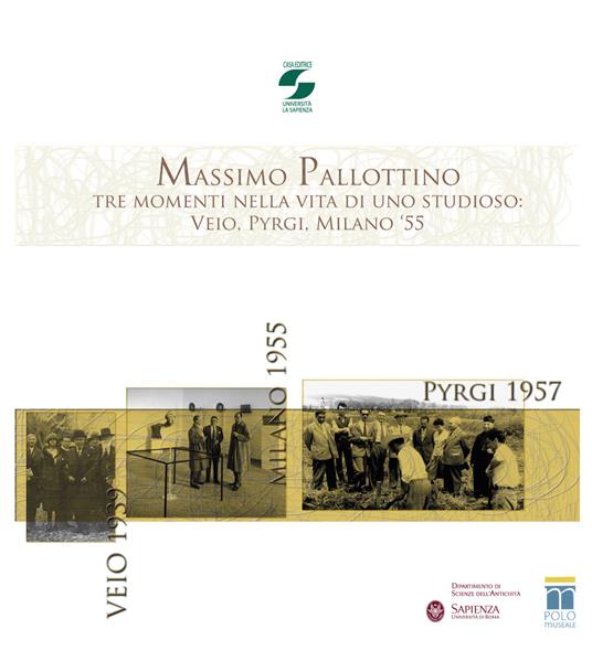 Massimo Pallottino. Tre momenti nella vita di uno studioso: Veio, Pyrgi, Milano '55. Con DVD - copertina