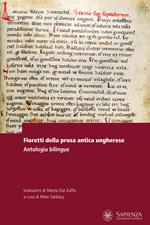 Fioretti della prosa antica ungherese. Antologia bilingue. Testo ungherese a fronte