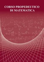 Corso propedeutico di matematica