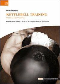 Kettlebell training. Manuale didattico - Omar Capuzzo - copertina