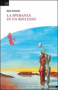 La speranza in un riflesso - Elena Trimarchi - copertina