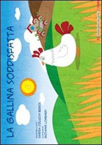 La gallina soddisfatta. Ediz. illustrata - Sandra Coluccia Berkol - copertina