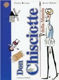 La storia di don Chisciotte della Mancia. Ediz. illustrata - Carlos Reviejo - copertina
