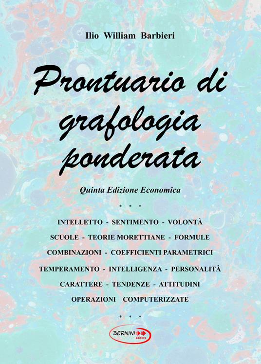 Prontuario di grafologia ponderata. Con CD-ROM - Ilio William Barbieri - copertina