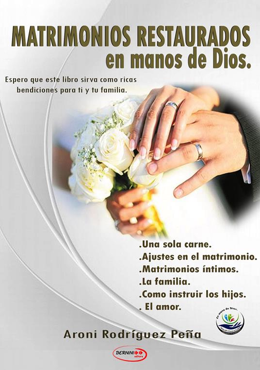 Matrimonios restaurados en manos de Dios. Nuova ediz. - Aroni Rodríguez Peña - copertina