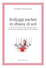 Solfeggi parlati in chiave di sol ad uso dei corsi di teoria, ritmica e percezione musicale dei Conservatori e degli Istituti superiori di studi musicali