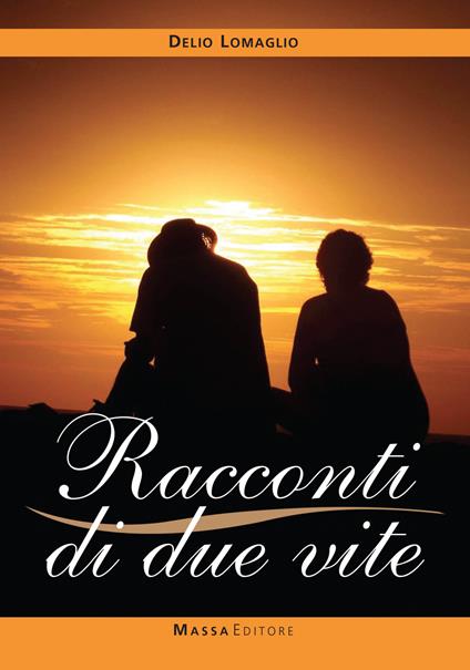 Racconti di due vite - Delio Lomaglio - copertina