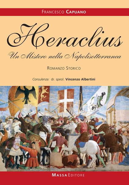 Heraclius. Un mistero nella Napolisotterranea - Francesco Capuano - copertina
