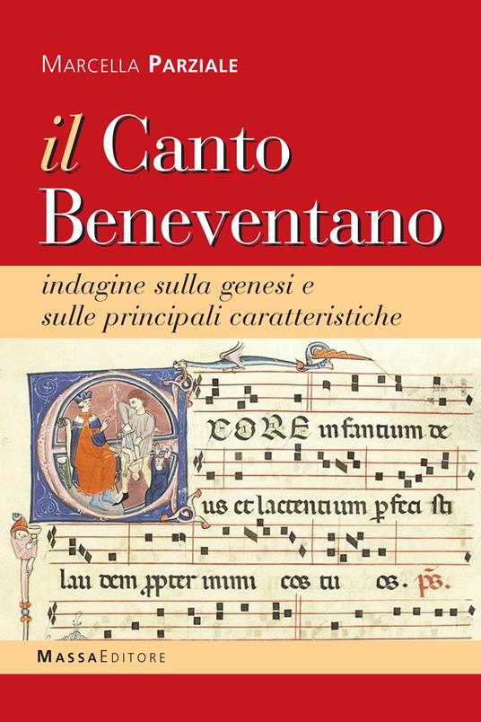 Il canto beneventano. Indagine sulla genesi e sulle principali caratteristiche del canto beneventano - Marcella Parziale - copertina