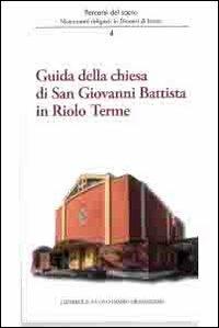 Guida della Chiesa di San Giovanni Battista in Riolo terme - A. Ferri,M. Violi - copertina