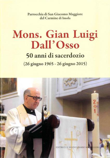 Mons. Gian Luigi Dall'Osso. 50 anni di sacerdozio - copertina