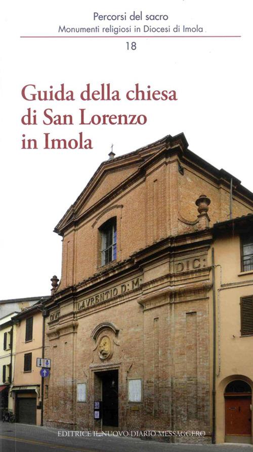 Guida alla chiesa di san Lorenzo in Imola - Andrea Ferri,Mario Giberti,Marco Violi - copertina