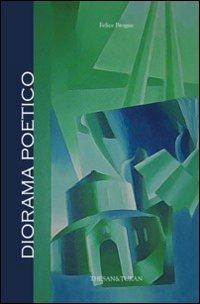 Diorama poetico 2004-2010 - Felice Brogna - copertina