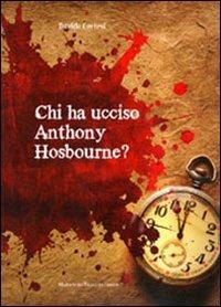 Chi ha ucciso Anthony Hosbourne? - Davide Cortesi - copertina
