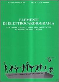 Elementi di elletrocardiografia - Gaetano Bianchi,Franco Pesciantini - copertina