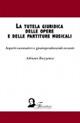 La tutela giuridica delle opere e delle partiture musicali. Aspetti normativi e giurisprudenzali recenti - Adriano Buzzanca - copertina