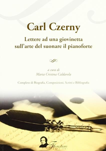 Lettere ad una giovinetta sull'arte di suonare il pianoforte - Carl Czerny - copertina