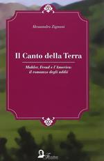 Il canto della terra. Mahler, Freud e l'America. Il romanzo degli adii