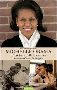 Michelle Obama. First Lady della speranza - Elizabeth Lightfoot - copertina