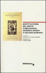 Scritti di storia del diritto e bibliografia giuridica offerti a Giuliano Bonfanti